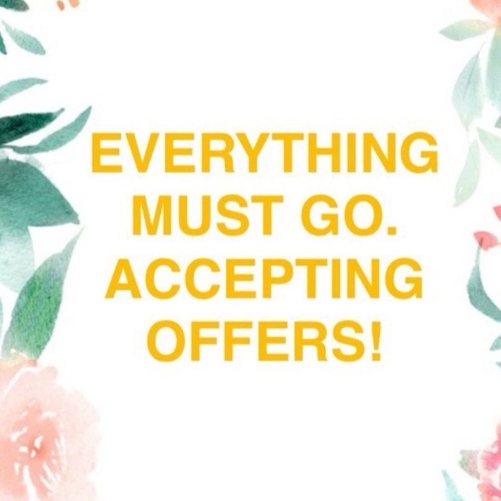 EVERYTHING MUST GO!